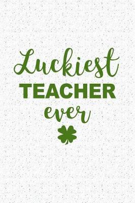 Book cover for Luckiest Teacher Ever