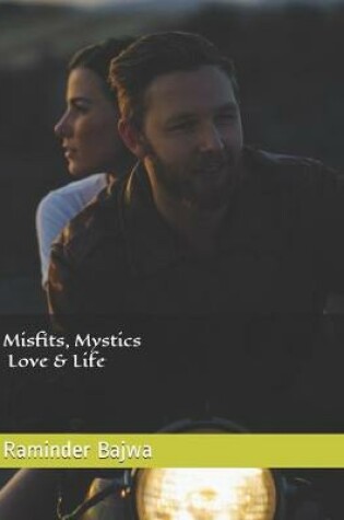 Cover of Misfits, Mystics, Love and Life