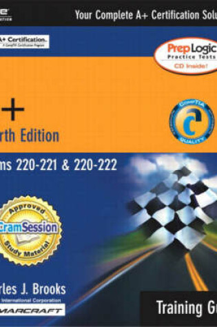 Cover of A+ Certification Training Guide (Exams 220-221, 220-222)