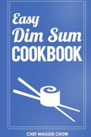 Cover of Easy Dim Sum Cookbook