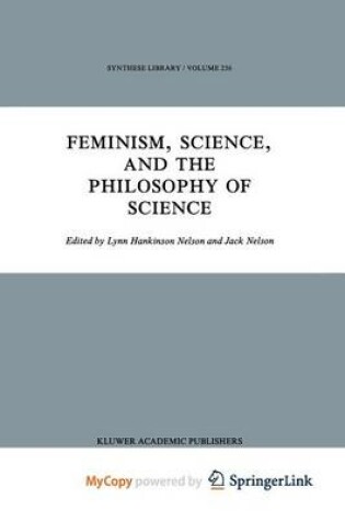 Cover of Feminism, Science, and the Philosophy of Science