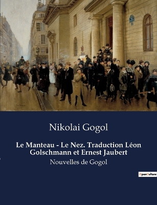 Book cover for Le Manteau - Le Nez. Traduction Léon Golschmann et Ernest Jaubert