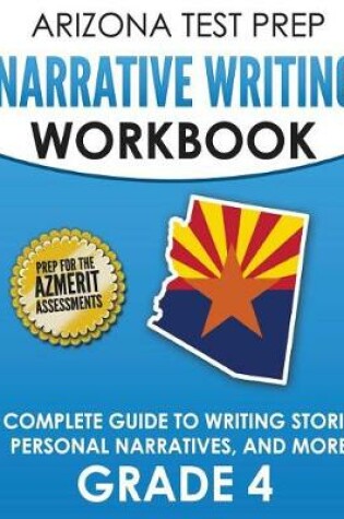 Cover of Arizona Test Prep Narrative Writing Workbook Grade 4