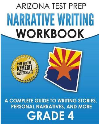 Book cover for Arizona Test Prep Narrative Writing Workbook Grade 4