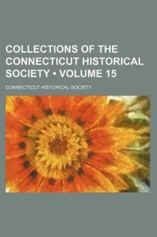 Cover of Collections of the Connecticut Historical Society (Volume 15)