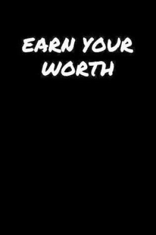 Cover of Earn Your Worth