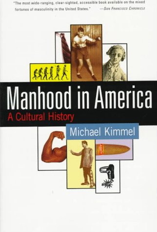 Book cover for Manhood in America: a Cultural History