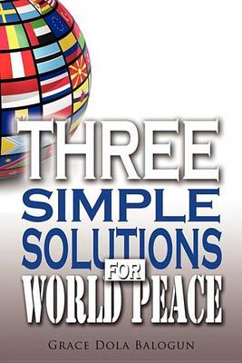 Book cover for Three Simple Solutions for World Peace