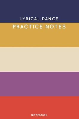 Book cover for Lyrical dance Practice Notes
