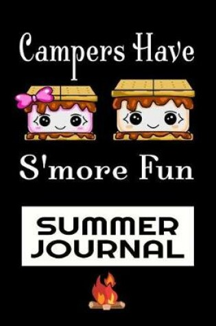 Cover of Campers Have S'more Fun Summer Journal