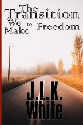 Book cover for The Transition We Make to Freedom