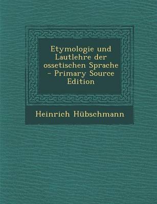 Book cover for Etymologie Und Lautlehre Der Ossetischen Sprache