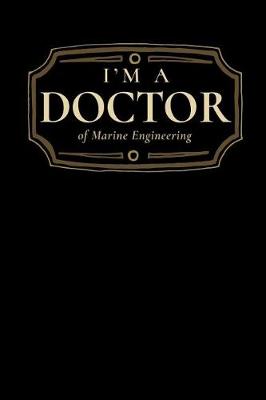 Book cover for I'm a Doctor of Marine Engineering