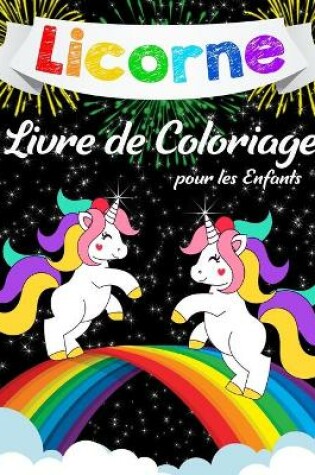 Cover of Licornes Livre de Coloriage Pour Enfants