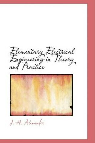 Cover of Elementary Electrical Engineering in Theory and Practice