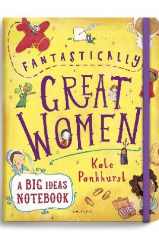 Cover of Fantastically Great Women A Big Ideas Notebook