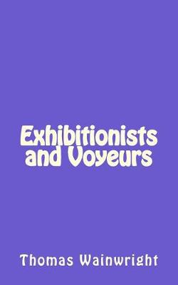 Book cover for Exhibitionists and Voyeurs