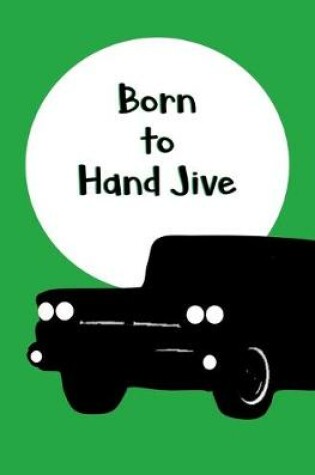 Cover of Born to Hand Jive
