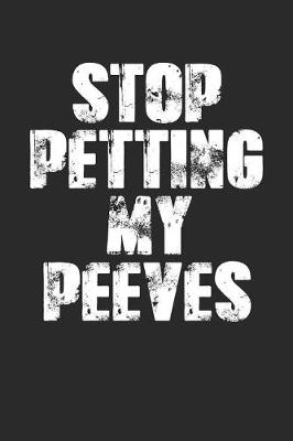 Book cover for Stop Petting My Peeves