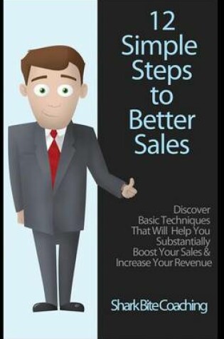 Cover of 12 Simple Steps To Better Sales