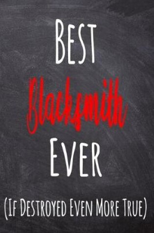 Cover of Best Blacksmith Ever (If Destroyed Even More True)