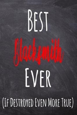 Book cover for Best Blacksmith Ever (If Destroyed Even More True)