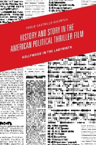 Cover of History and Story in the American Political Thriller Film