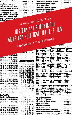 Cover of History and Story in the American Political Thriller Film