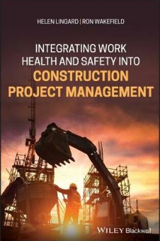 Cover of Integrating Work Health and Safety into Construction Project Management