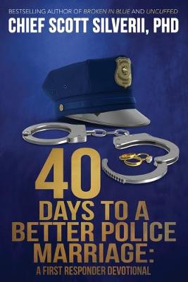 Cover of 40 Days to a Better Police Marriage