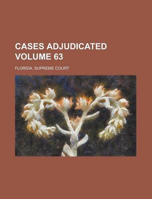 Book cover for Cases Adjudicated (Volume 63)