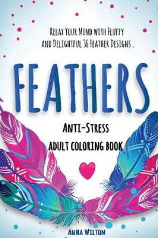 Cover of Anti-Stress Feathers