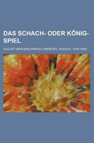 Cover of Das Schach- Oder Konig-Spiel