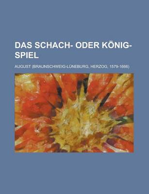 Book cover for Das Schach- Oder Konig-Spiel