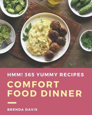 Book cover for Hmm! 365 Yummy Comfort Food Dinner Recipes