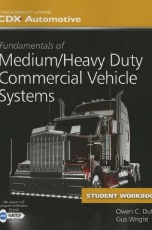 Cover of Fundamentals Of Medium/Heavy Duty Commercial Vehicle Systems Student Workbook