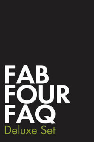 Cover of FAB Four FAQ Deluxe Set