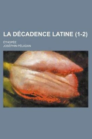Cover of La Decadence Latine; Ethopee (1-2)