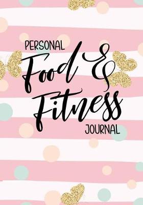 Book cover for Personal Food & Fitness Journal