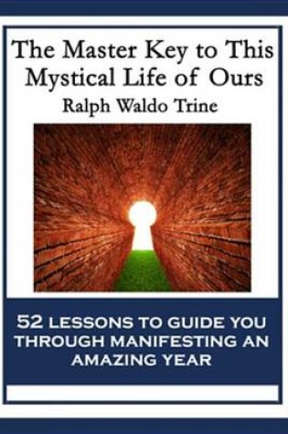 Cover of The Master Key to This Mystical Life of Ours