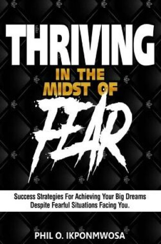 Cover of Thriving in the Midst of Fear