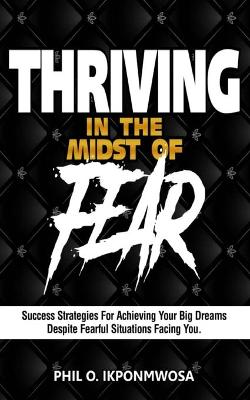 Book cover for Thriving in the Midst of Fear