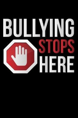 Cover of Bullying Stops Here