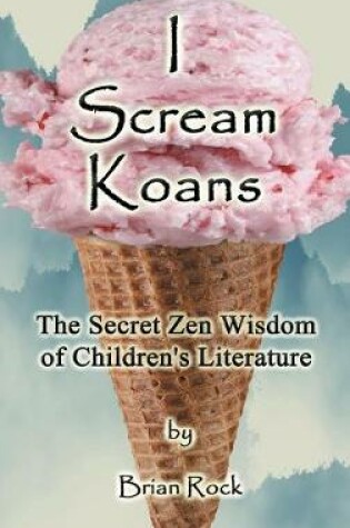 Cover of I Scream Koans