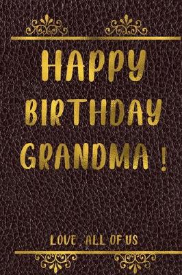 Book cover for Happy Birthday Grandma 6x9 Notebook, paperback, Lined, 100 Pages, gift for your lovley grandma