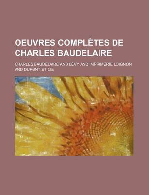 Book cover for Oeuvres Completes de Charles Baudelaire