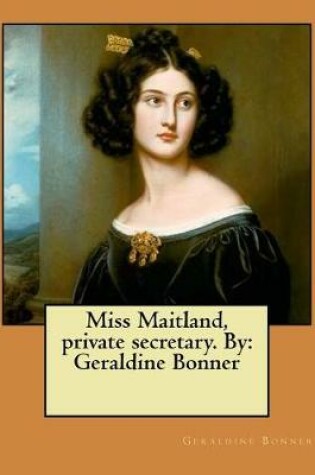 Cover of Miss Maitland, private secretary. By