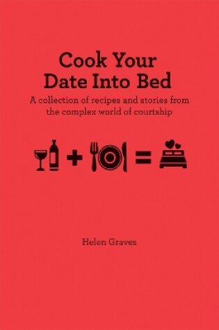 Cover of Cook Your Date Into Bed