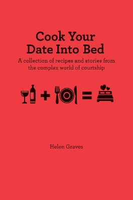 Book cover for Cook Your Date Into Bed