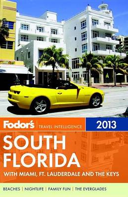 Book cover for Fodor's South Florida 2013: With Miami, Fort Lauderdale, and the Keys